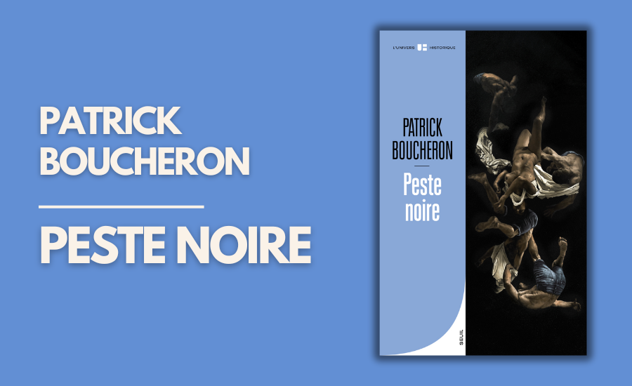 "Peste noire" de Patrick Boucheron