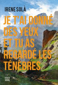 Je t'ai donné des yeux et tu as regardé les ténèbres 