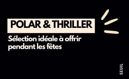 Les polars et thrillers à glisser sous le sapin pour Noël